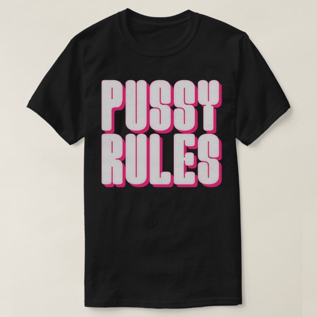 T-shirt Règles de la Pussy (Design devant)