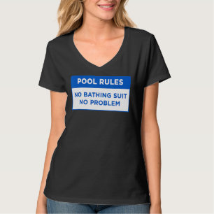 T-shirt Règles de piscine aucun maillot de bain Aucun prob