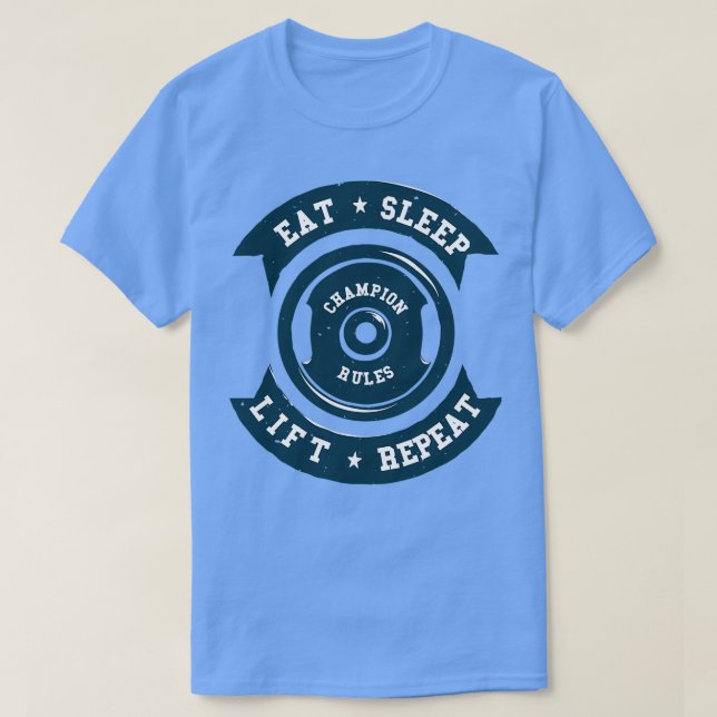 T-shirt Règles EATSLEEPLIFTREPEATchampion (Design devant)