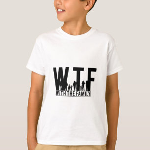 T-shirt regroupement familial WTF avec la famille
