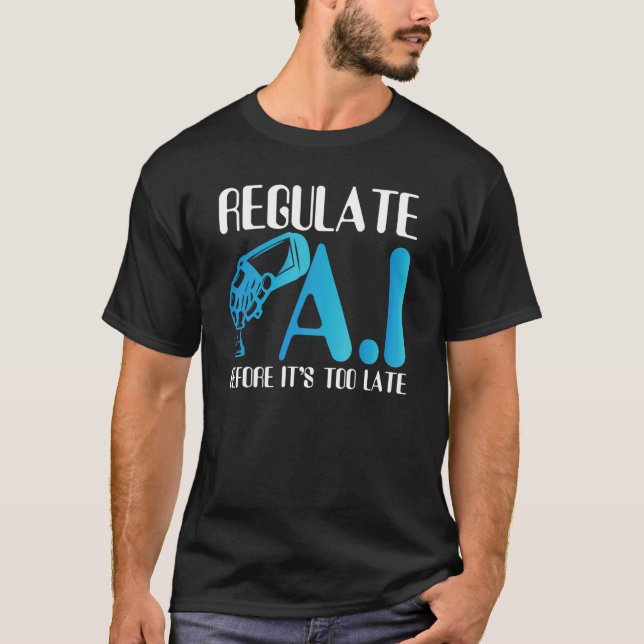 T-shirt Réguler Ai Avant Son Trop Tard Artificiel Scifi (Devant)