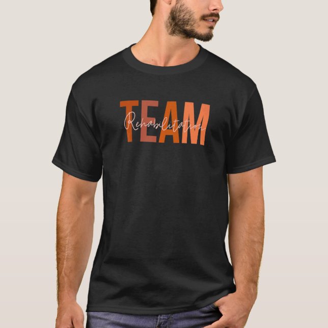 T-shirt Rehab Team  For Rehabilitation Matching Therapy Mo (Devant)