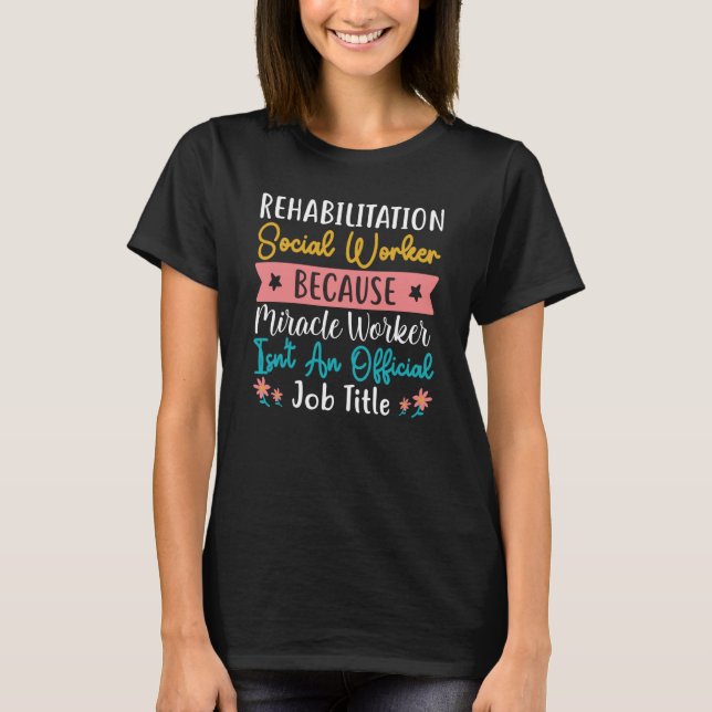 T-shirt Rehabilitation Social Worker Occupation Job Rehab  (Devant)