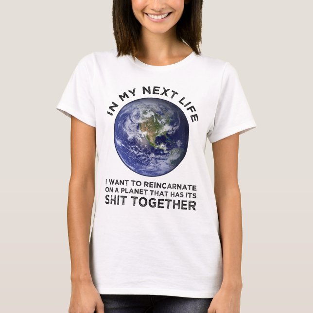 T-shirt Réincarner Sur Une Planète Qui A Son Puits Ensembl (Devant)