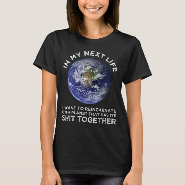 T-shirt Réincarner Sur Une Planète Qui A Son Puits Ensembl (Devant)