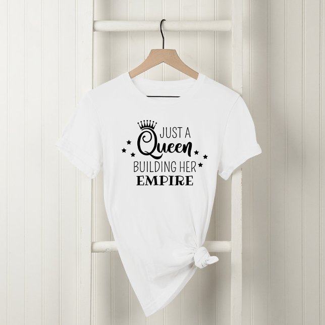 T-shirt Reine Construisant Son Empire Femmes Blanches (Créateur téléchargé)