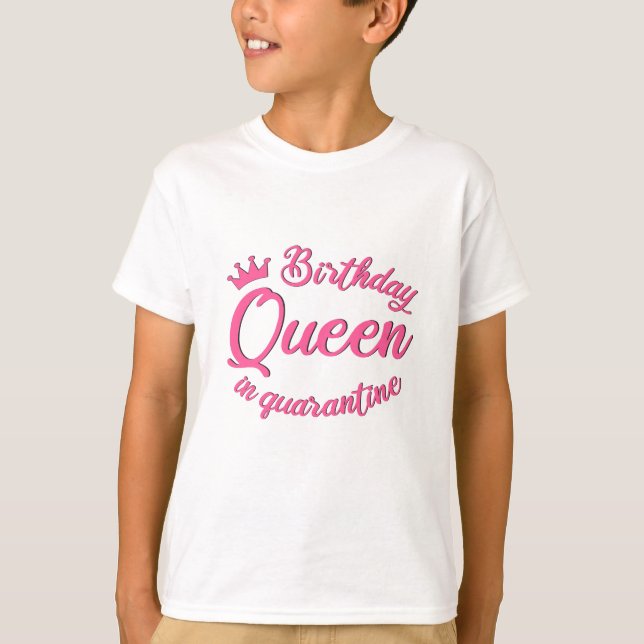 T-shirt Reine d'anniversaire en quarantaine (Devant)