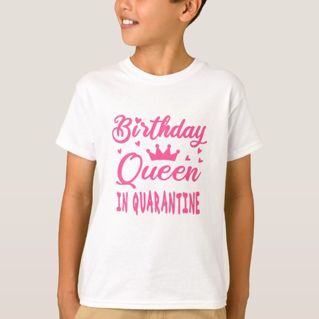 T-shirt Reine d'anniversaire en quarantaine (Devant)