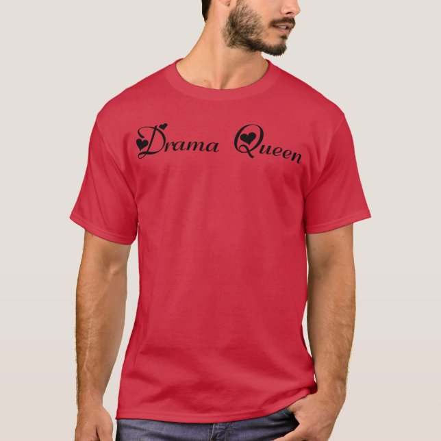 T-shirt Reine de drame Amour drôle (Devant)