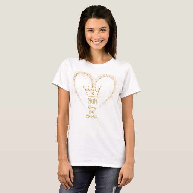 T-shirt Reine de la maison (Devant entier)