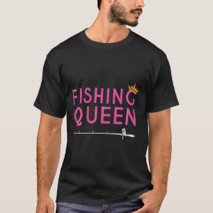 T-shirt Reine de la pêche - Cadeau drôle de vêtements pour