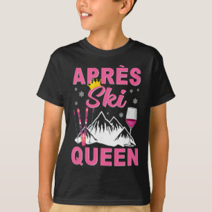 T-shirt Reine de l'après-ski Ski Sports d'hiver Fête de sk