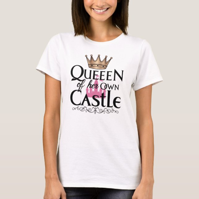 T-shirt Reine de son propre château 1 (Devant)