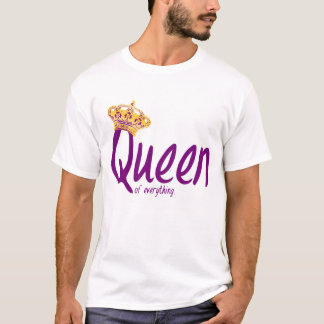 T-shirt Reine de tout [T-shirt]
