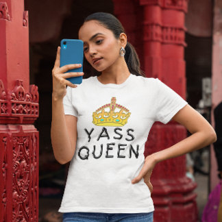 T-shirt Reine de Yass, Yas Kween, vous êtes le patron,