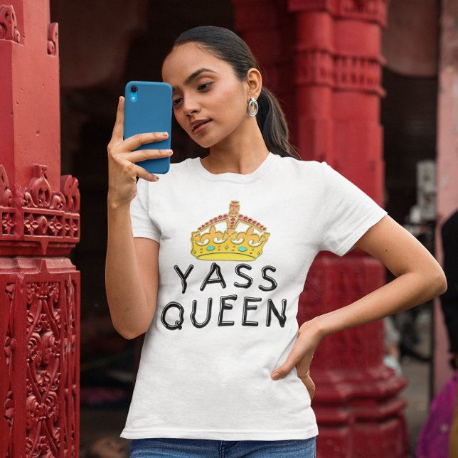T-shirt Reine de Yass, Yas Kween, vous êtes le patron, (YASS Queen Womens T-Shirt)