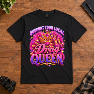 T-shirt Reine du Drag Soutenez la Fierté de votre Reine du