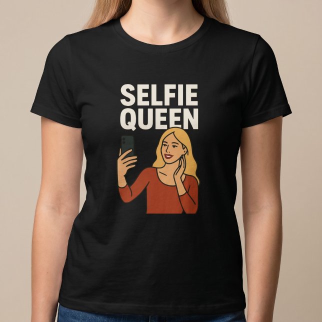 T-shirt Reine du selfie (Créateur téléchargé)