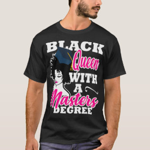 T-shirt Reine Noire Avec Un Master Diplôme Cadeau De Dipl