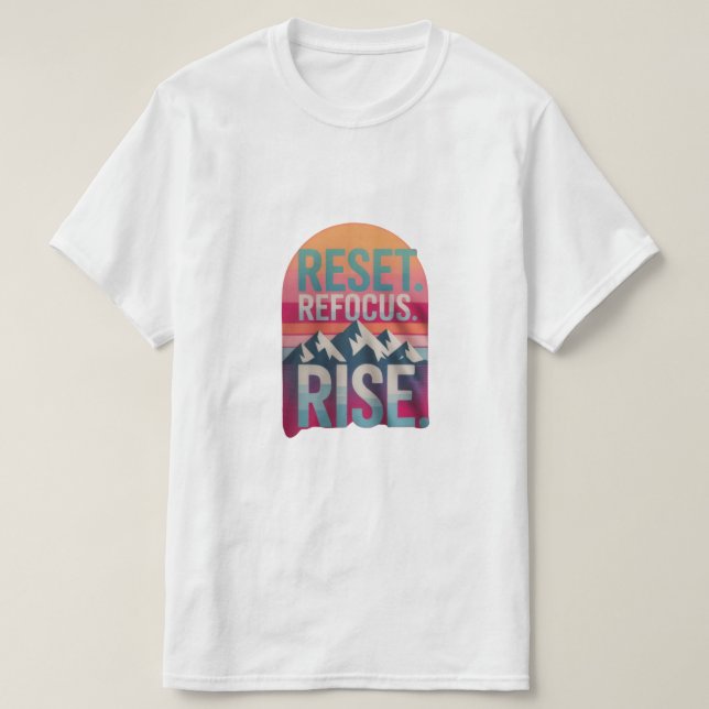 T-shirt "Réinitialiser, se recentrer, se relever" citation (Design devant)