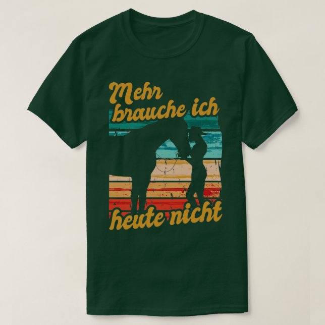 T-shirt Reiten Mehr Brauche Ich Heute Nicht Pferd (Design devant)