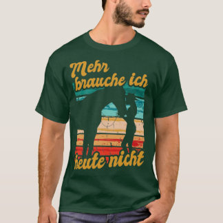 T-shirt Reiten Mehr Brauche Ich Heute Nicht Pferd