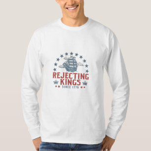 T-shirt Rejetant les rois depuis 1776 4 juillet