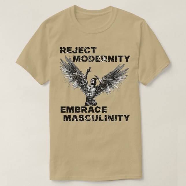 T-shirt Rejeter la modernité Embrasser la masculinité (Design devant)