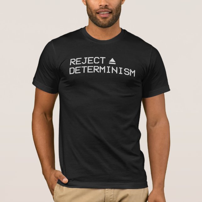 T-shirt Rejeter le déterminisme (Devant)