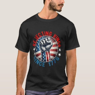 T-shirt Rejeter Les Rois Depuis 1776 Conception De Poignée