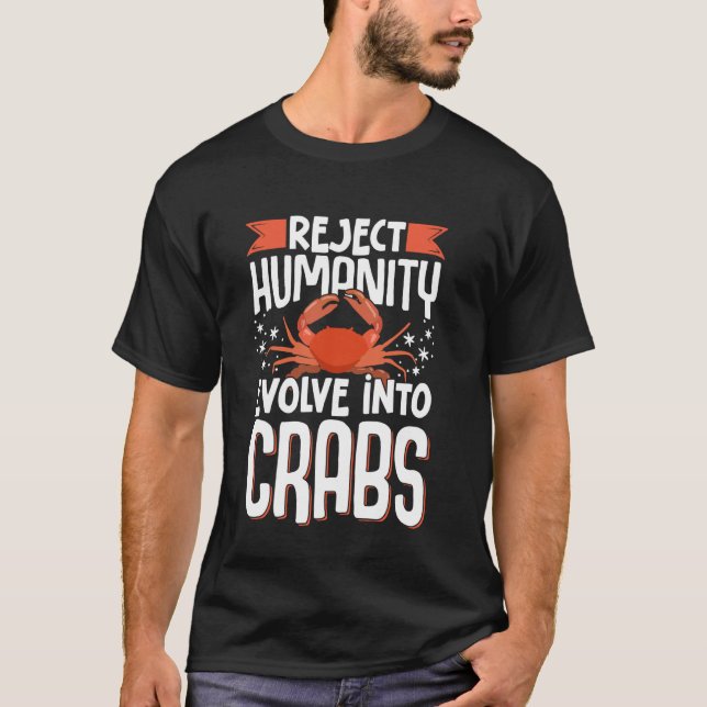 T-shirt Rejeter l'humanité évolue en crabes 1 (Devant)