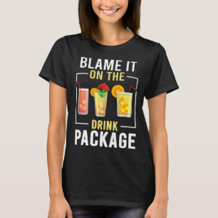 T-shirt Rejetez la faute sur le forfait boissons Vacances