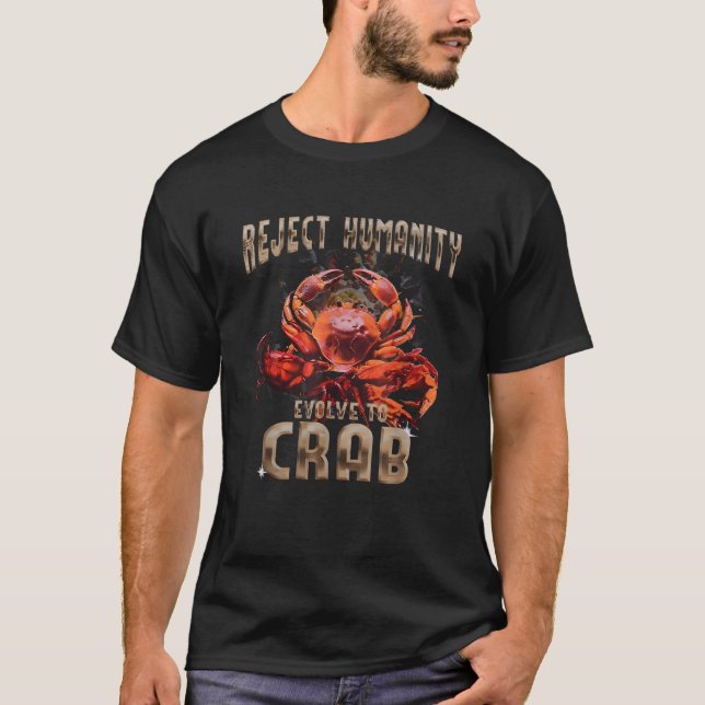 T-shirt Rejetez l'humanité, évoluez en crabe (Devant)