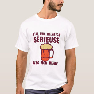 T-shirt relation serieuse verre biere alcool humour