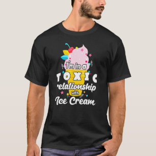 T-shirt Relation Toxique Avec La Crème De Glace