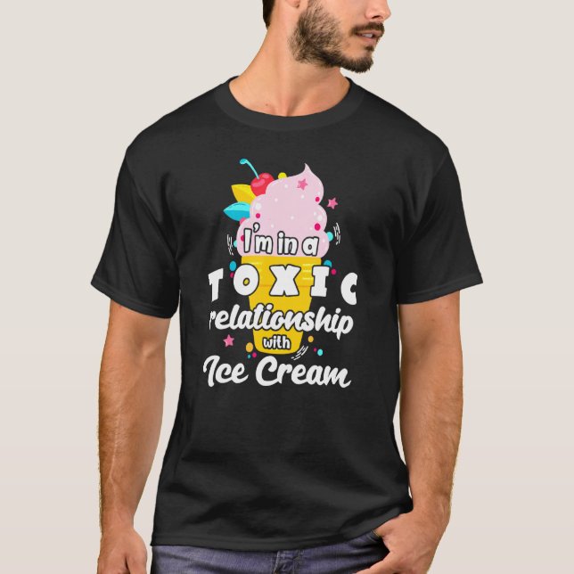 T-shirt Relation Toxique Avec La Crème De Glace (Devant)