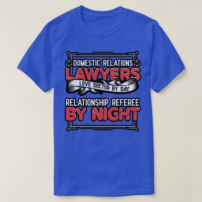 T-shirt Relations Domestiques Les Avocats Aiment Le Docteu (Design devant)
