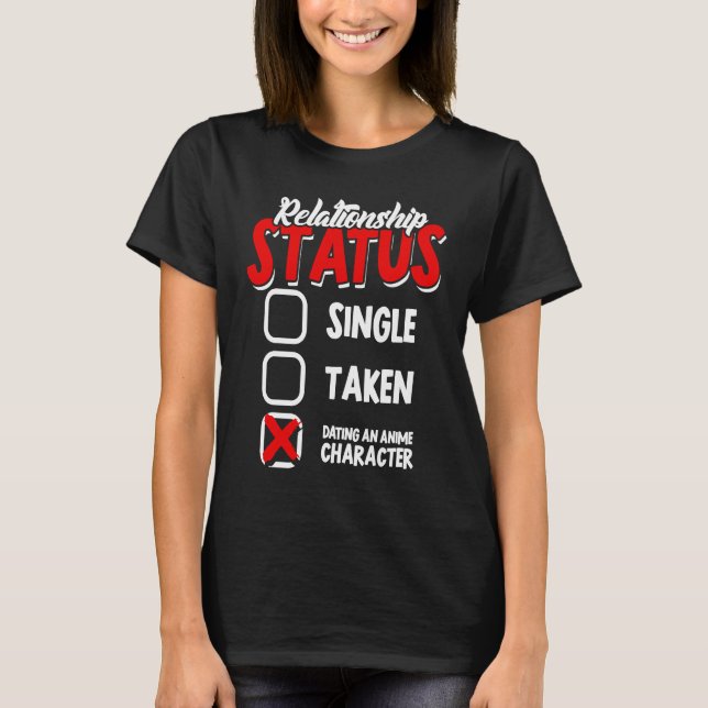 T-shirt Relationship status single taken mentally dating   (Devant)