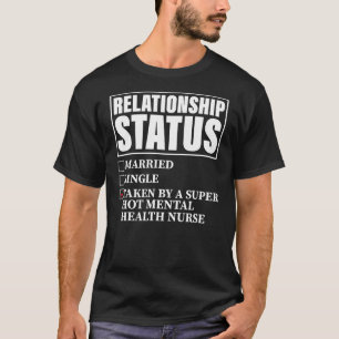 T-shirt Relationship Status Taken By Super Hot Mental