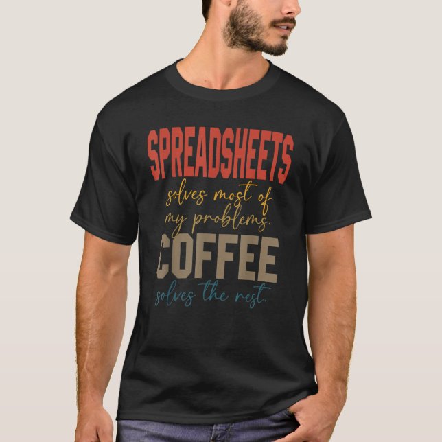 T-shirt Relax And Freak Coffee Spreadsheets Solves My Prob (Devant)