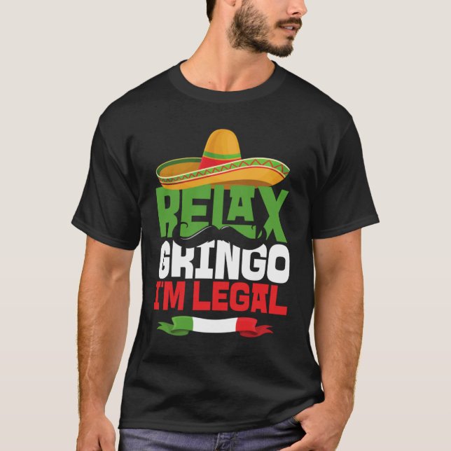 T-shirt Relax Gringo Je suis Légal Cinco De Mayo Mexicains (Devant)