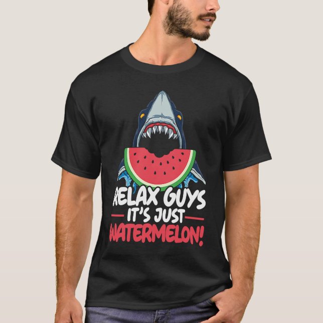 T-shirt Relax Guys It's Just Watermelon Shark Marine Biolo (Devant)
