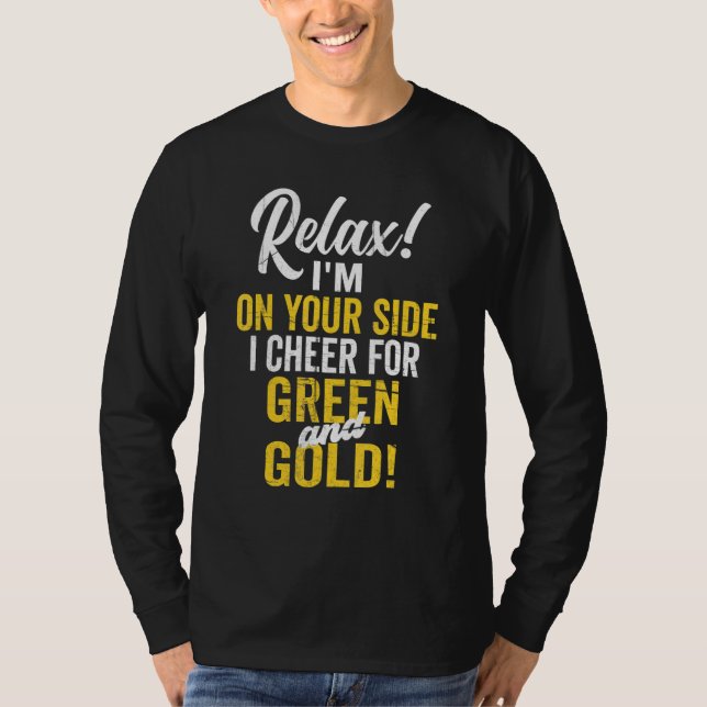 T-shirt Relax I Cheer For Green And Gold High School Footb (Devant)