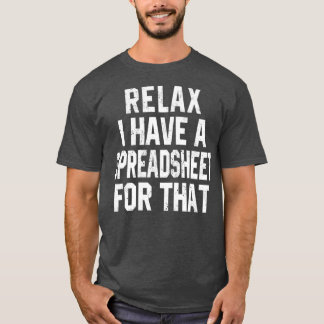T-shirt Relax J'ai une feuille de calcul pour ça