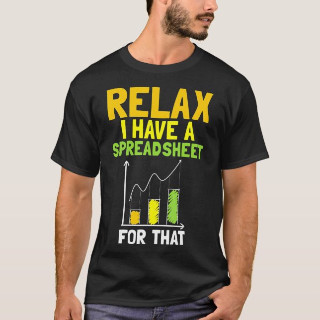 T-shirt Relax J'Ai Une Feuille De Calcul Pour Ce Comptable (Devant)