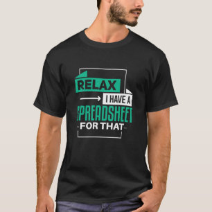 T-shirt Relax J'Ai Une Feuille De Calcul Pour Cette Compta