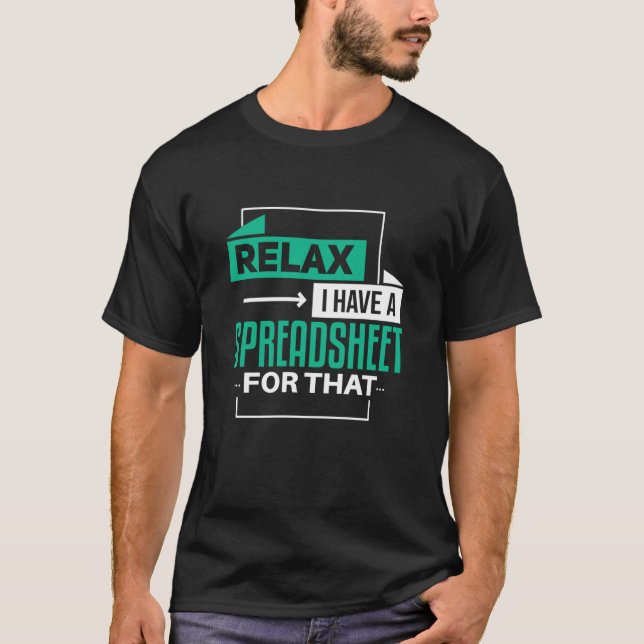 T-shirt Relax J'Ai Une Feuille De Calcul Pour Cette Compta (Devant)