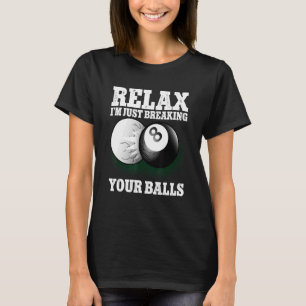 T-shirt Relax Je ne fais que casser vos boules 8 Ball Bill