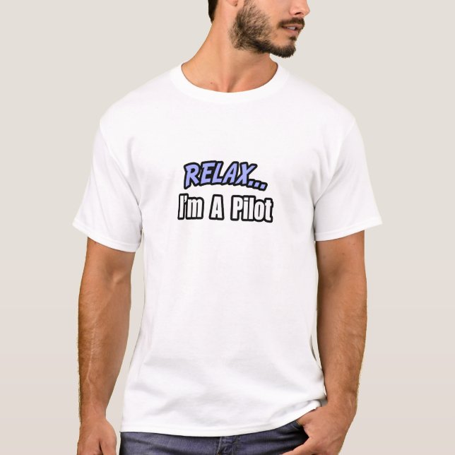 T-shirt Relax, je suis pilote (Devant)