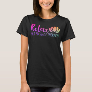 T-shirt Relax Je suis Thérapeute Massage Femmes